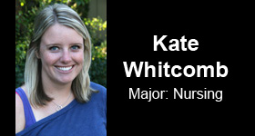 Kate Whitcomb Major: Nursing